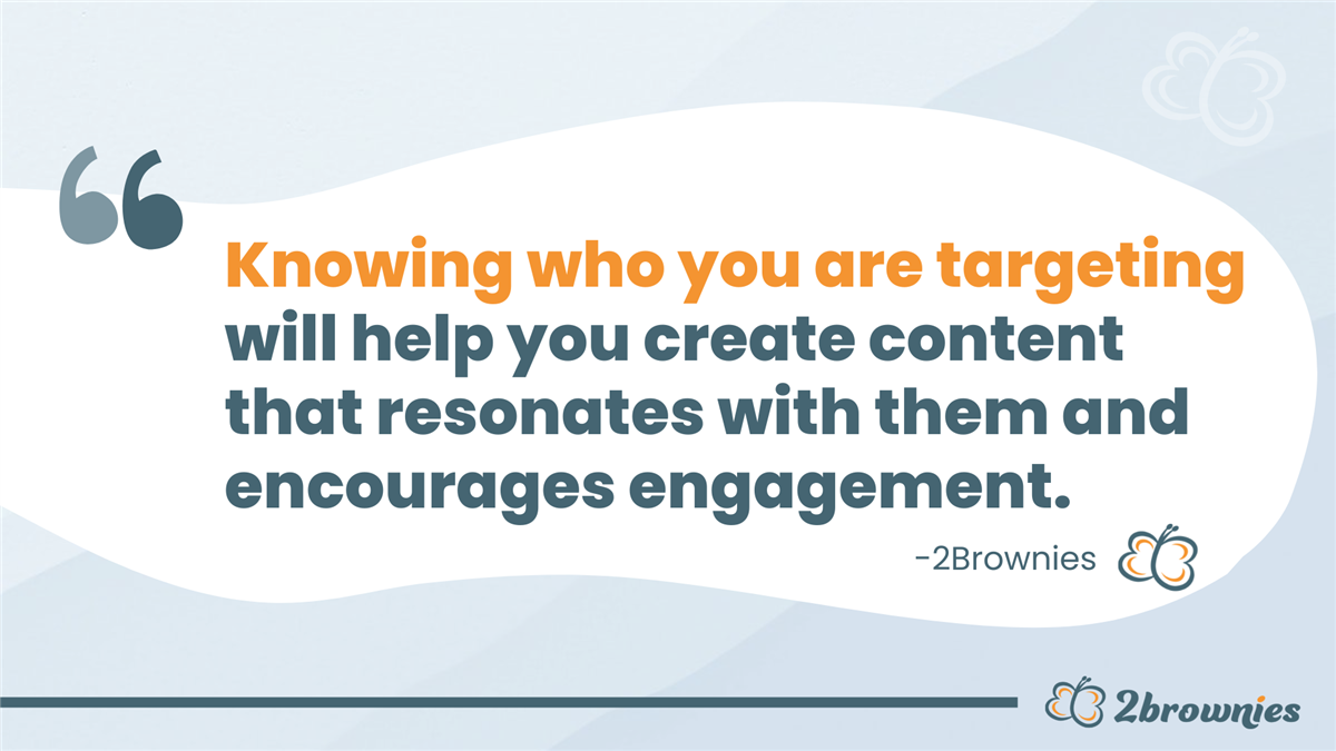 Quote card: 'Knowing who you are targeting will help you create content that resonates and encourages engagement.'