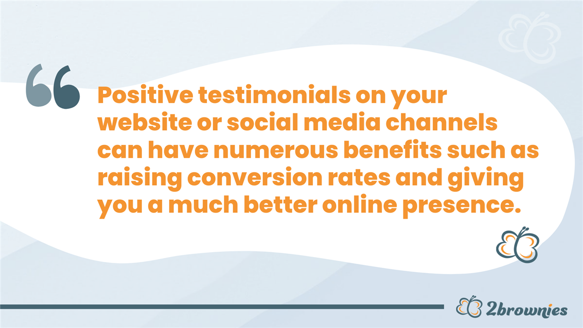 Quote card: 'Positive testimonials can raise conversion rates and give you a much better online presence.'