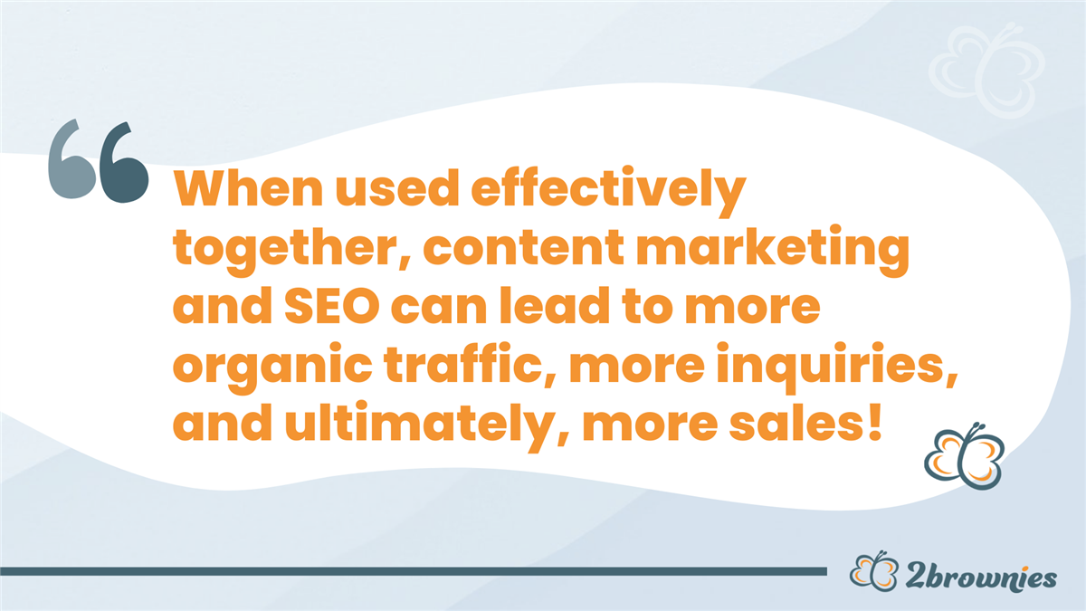 Quote card: 'Used together, content marketing and SEO can lead to more organic traffic, inquiries and sales.'