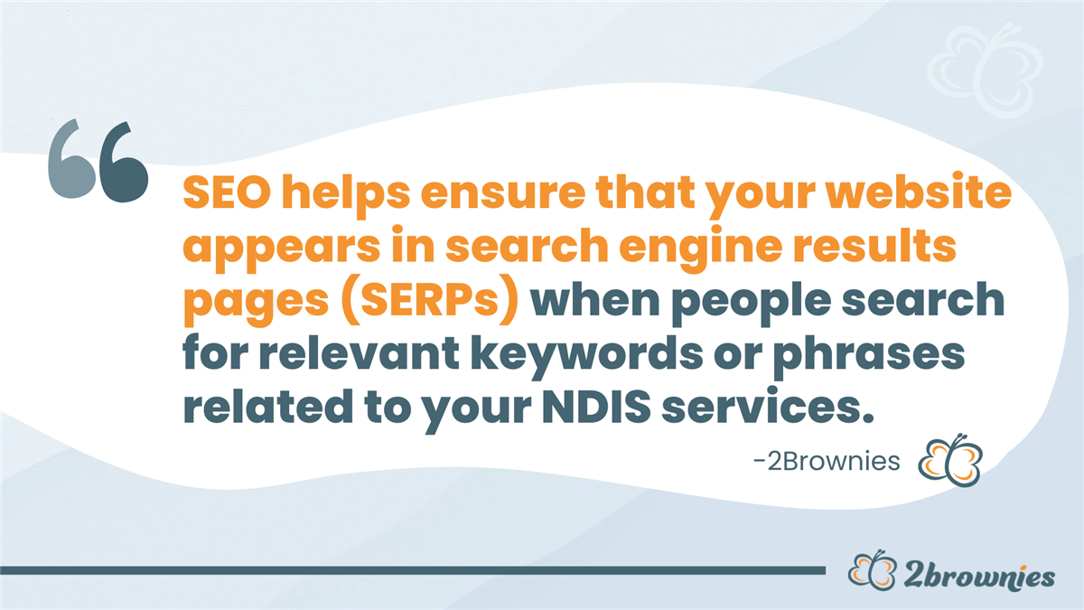 Quote card: 'SEO helps your website appear in search results when people search for keywords related to your NDIS services.'