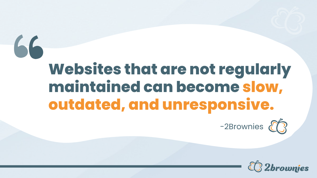 Quote card: 'Websites that are not regularly maintained can become slow, outdated and unresponsive.'