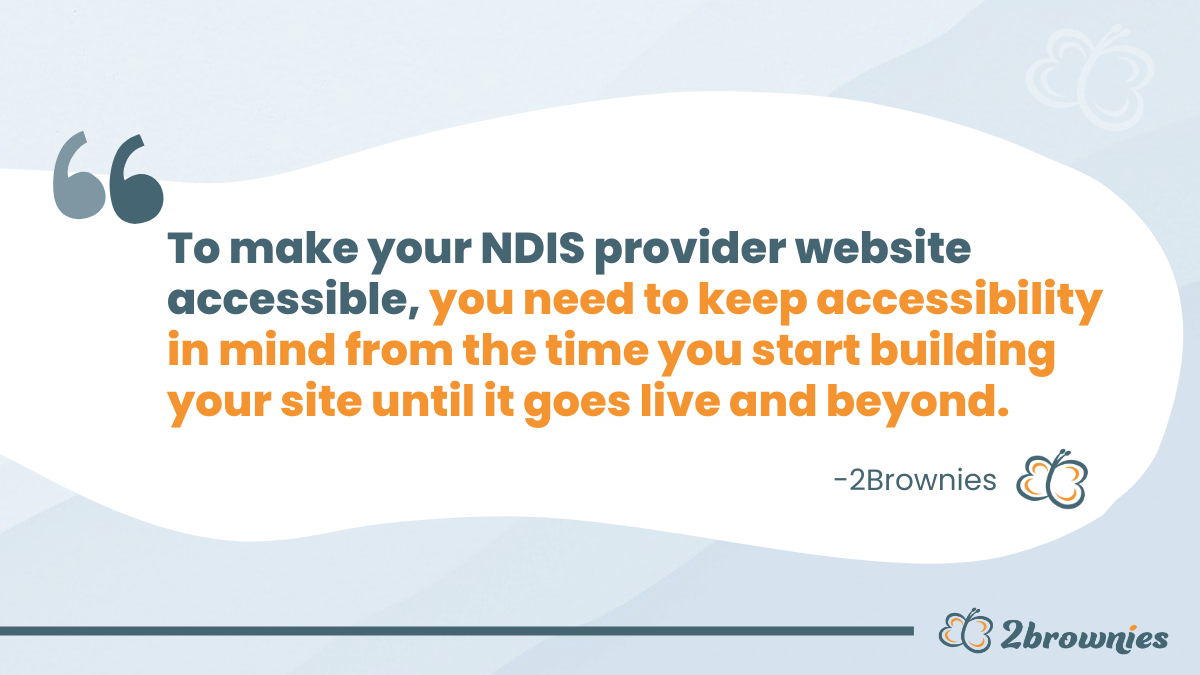 Quote card: 'Keep accessibility in mind from the time you start building your NDIS provider website and beyond.'