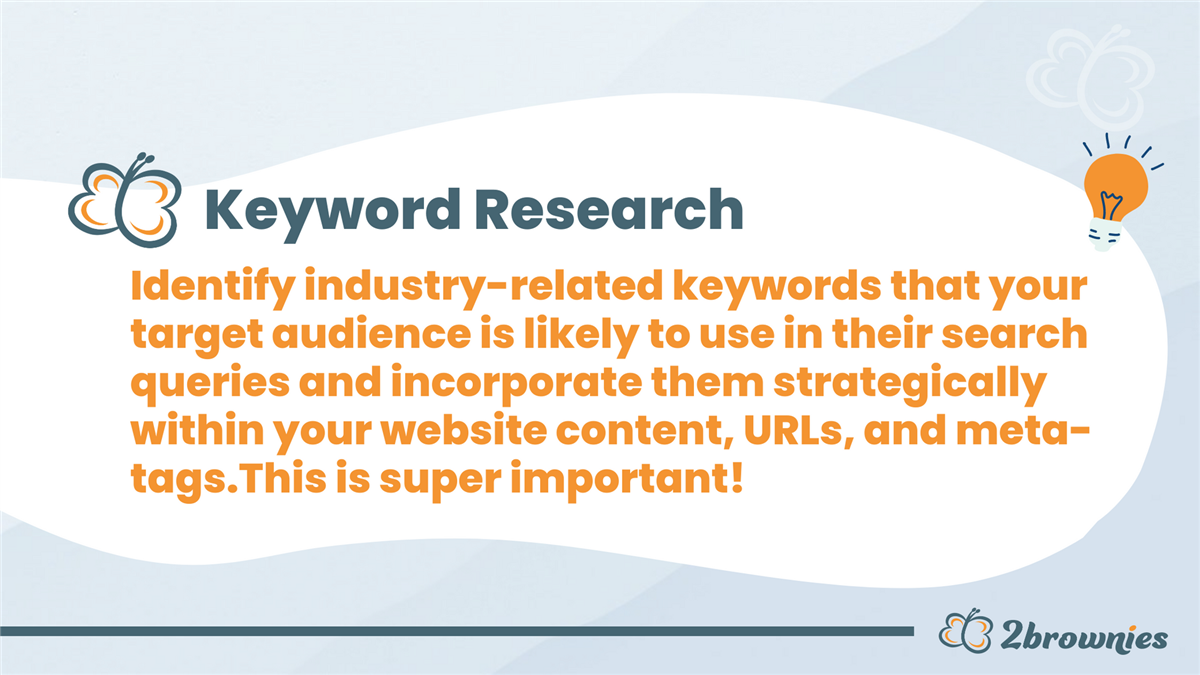 Graphic: Keyword research. Use the keywords your audience searches in your content, URLs and meta tags.